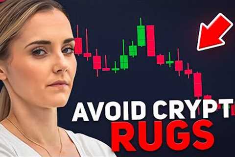 How to Avoid Rug Pulls in Crypto | (Bull Run Prep!!)