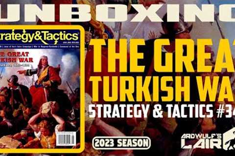 Unboxing | The Great Turkish War S&amp;T Issue 344 (Decision Games 2023)