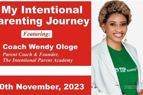 My Intentional Parenting Journey with Coach Wendy
