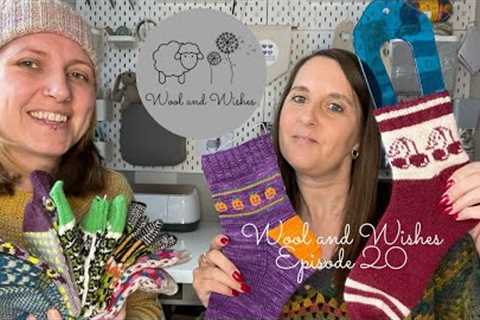 Wool and Wishes Knitting Podcast Ep.20 - Sock Parade &amp; More