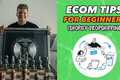 Ecommerce Tips For Beginners (Shopify Dropshipping 2023)