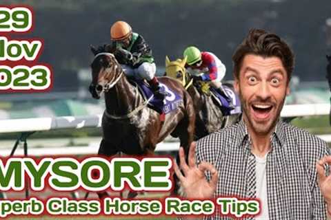 MYSORE SUPERB CLASS HORSE RACE TIPS ( 29/11/2023 )