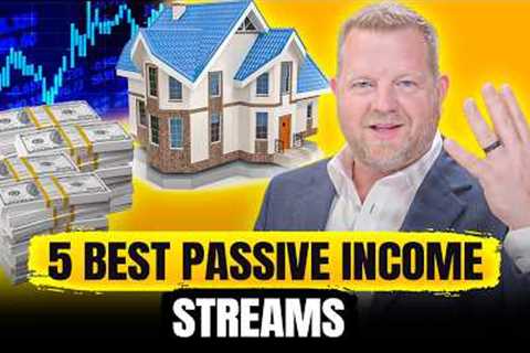 5 Types Of Passive Income YOU Need To Have