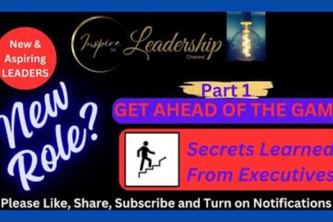 Get Ahead of the Game: Lessons Learned From Executives @InspireLeadership1