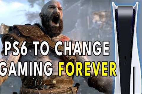 How Playstation 6 Will Change Gaming FOREVER