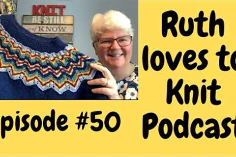 Episode #50 Hot Girl Knitting 🥵