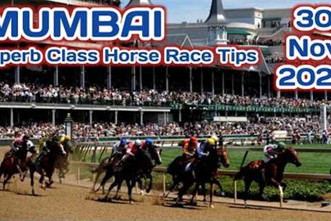 MUMBAI SUPERB CLASS HORSE RACE TIPS ( 30/11/2023 )