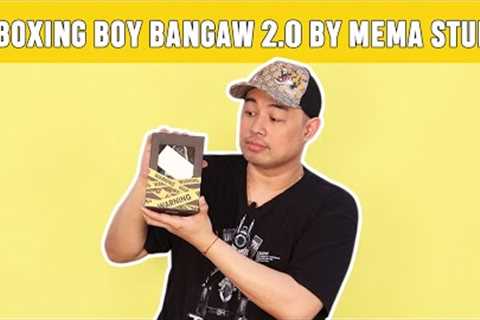 UNBOXING BOY BANGAW 2.0 BY MEMA STUDIO