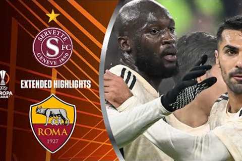 Servette vs. Roma: Extended Highlights | UEL Group Stage MD 5 | CBS Sports Golazo
