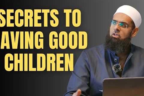 #parenting | Secrets to Having Good Children | Dr. Mufti Abdur-Rahman ibn Yusuf Mangera
