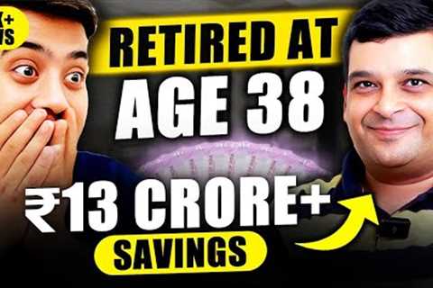 Early Retirement Success Story - How He Saved 12 Crores in His 30s | Fix Your Finance Ep 36