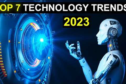 TOP 7 Technology Trends in 2023