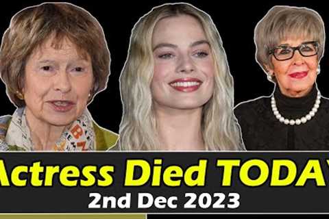 ACTRESS Died TODAY 2nd DEC 2023
