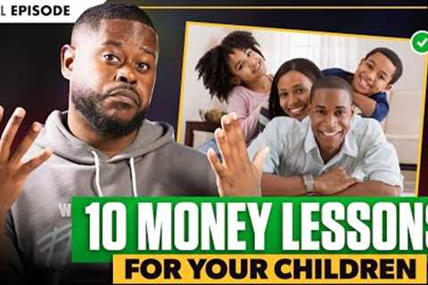 10 Wealth-Building Lessons Millionaires Teach Their Kids (You Should Too) | Anthony ONeal