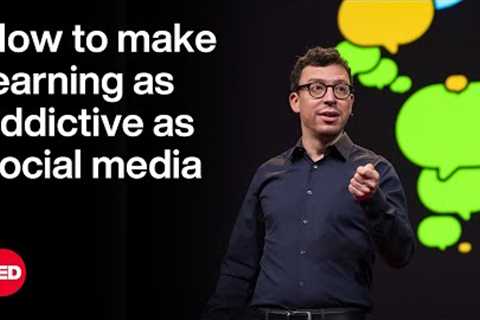 How to Make Learning as Addictive as Social Media | Luis Von Ahn | TED