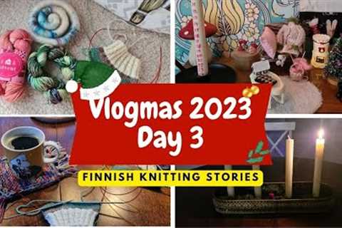 Finnish Knitting Stories - Vlogmas 2023 - Day 3