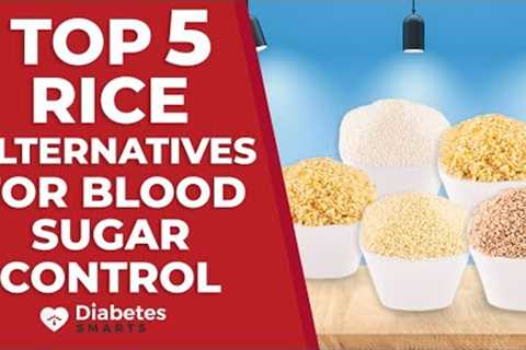 Top 5 Rice Alternatives For Blood Sugar Control (Plus The Truth About Brown Rice)