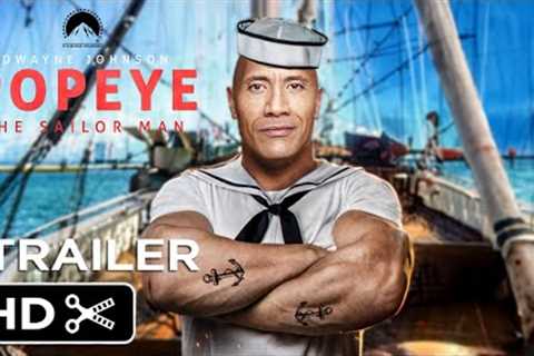 POPEYE THE SAILOR MAN: Live Action Movie – Full Teaser Trailer – Dwayne Johnson