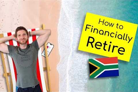 How to Financially Retire in South Africa: My 5 Year Plan