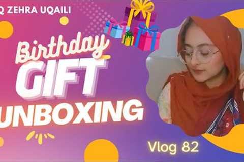Birthday Gifts Unboxing 🎁💜 |Ufaq Zehra Uqaili #vlog82