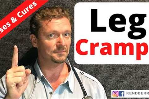 Leg Cramps: 7 Causes and 7 Cures