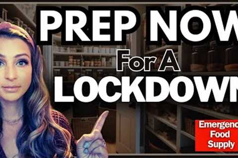 Prepping For Another Lockdown | Build Your Emergency Food Stockpile NOW!