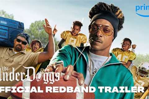 The Underdoggs - Official RedBand Trailer | Prime Video