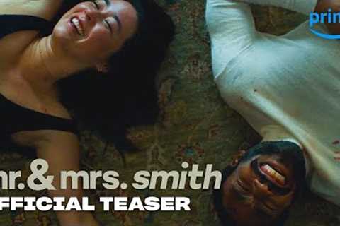 Mr. &amp; Mrs. Smith - Season 1 Official Teaser Trailer | Prime Video