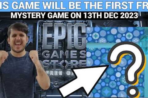 EXPECTED FIRST FREE MYSTERY GAME ON DEC 13 | EPIC GAMES MYSTERY GAME 2023|