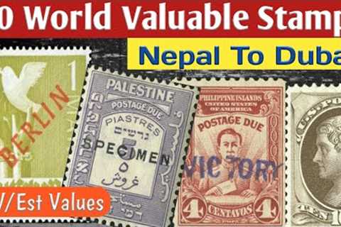 Rare Valuable Stamps From Nepal To Dubai | 50 World Philatelic Examples Review &amp; Value