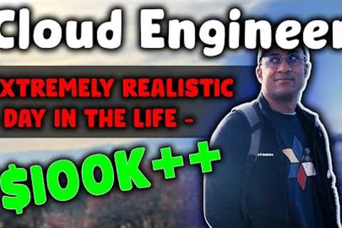 Day in the Life of a Cloud Engineer (2023) - CLOUD MAJORS NEED TO WATCH THIS