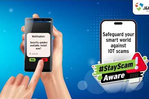 Protect your IOT devices from hackers | #StayScamAware with J&amp;K Bank