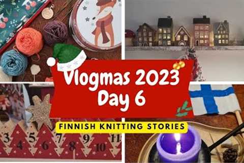 Finnish Knitting Stories - Vlogmas 2023 - Day 6