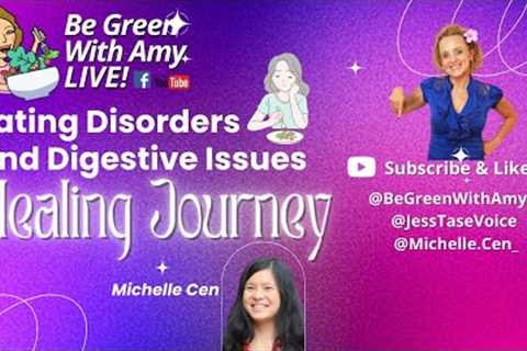 Eating Disorders &amp; Digestive Issues - Healing through Fasting &amp; Veganism - Michelle Cen's..