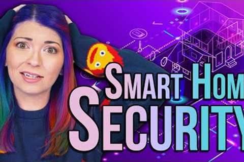 Smart Homes Keep Getting Hacked! Secure Your IoT With These Simple Steps
