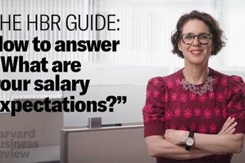 How to Answer “What Are Your Salary Expectations?”