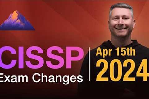 CISSP 2024 exam changes in DETAIL!