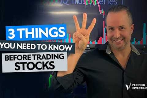Three things you NEED TO KNOW before Trading Stocks!