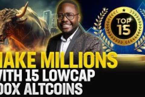 🤑 Make MILLIONS with these 15 Lowcap 100X Altcoins? 🚀