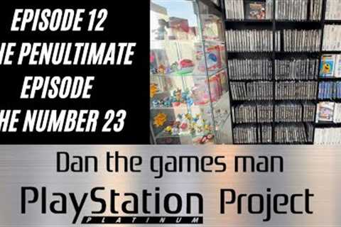 The Playstation Platinum Project: Episode 12 - The Penultimate Episode: The Number 23