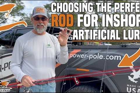 Choosing The Perfect Rod For Inshore Artificial Lures! | Flats Class YouTube