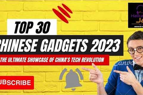 Top 30 Chinese Gadgets 2023: The Ultimate Showcase of China's Tech Revolution | Halka Ho Ja