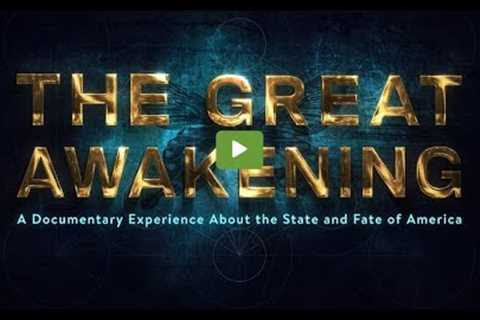 The Great Awakening Documentary Just Released. Premier June 3, 2023