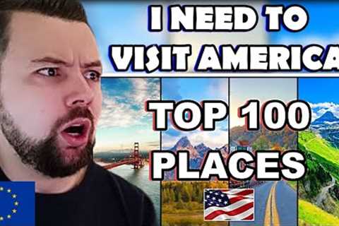 European Reacts: 100 US Places You Need to Visit Before You Die