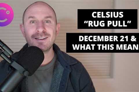 The Celsius Rug Pull - What This Means &amp; How Much You'll Get Back