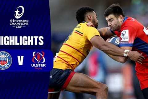 Instant Highlights - Bath Rugby v Ulster Rugby Round 1 │ Investec Champions Cup 2023/24