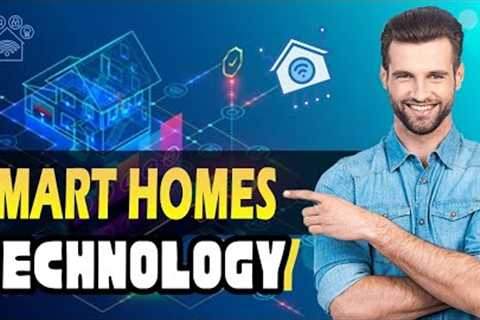 What Is Smart Homes Technology? How AI Technology Is Used In Smart Homes | T4Techster