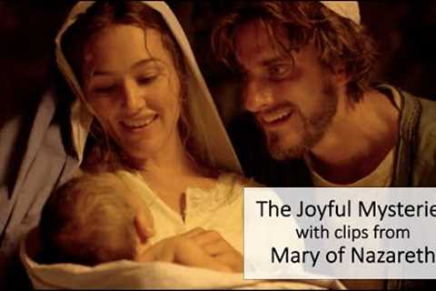 The Joyful Mysteries of the Rosary with Movie Clips for Meditation (Slower Version)