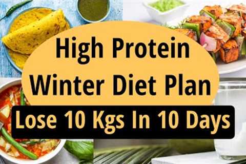 High Protein Winter Diet Plan To Lose Weight Fast In Hindi| Lose 10 Kgs In 10 Days |Let's Go Healthy