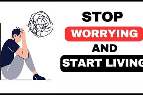 I Used To Worry a lot. These 16 Tips Made Me Calm and Confident.